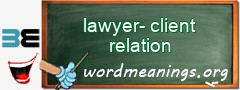 WordMeaning blackboard for lawyer-client relation